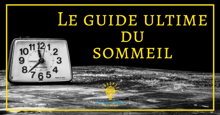 Comment bien dormir ? Le guide ultime du sommeil
